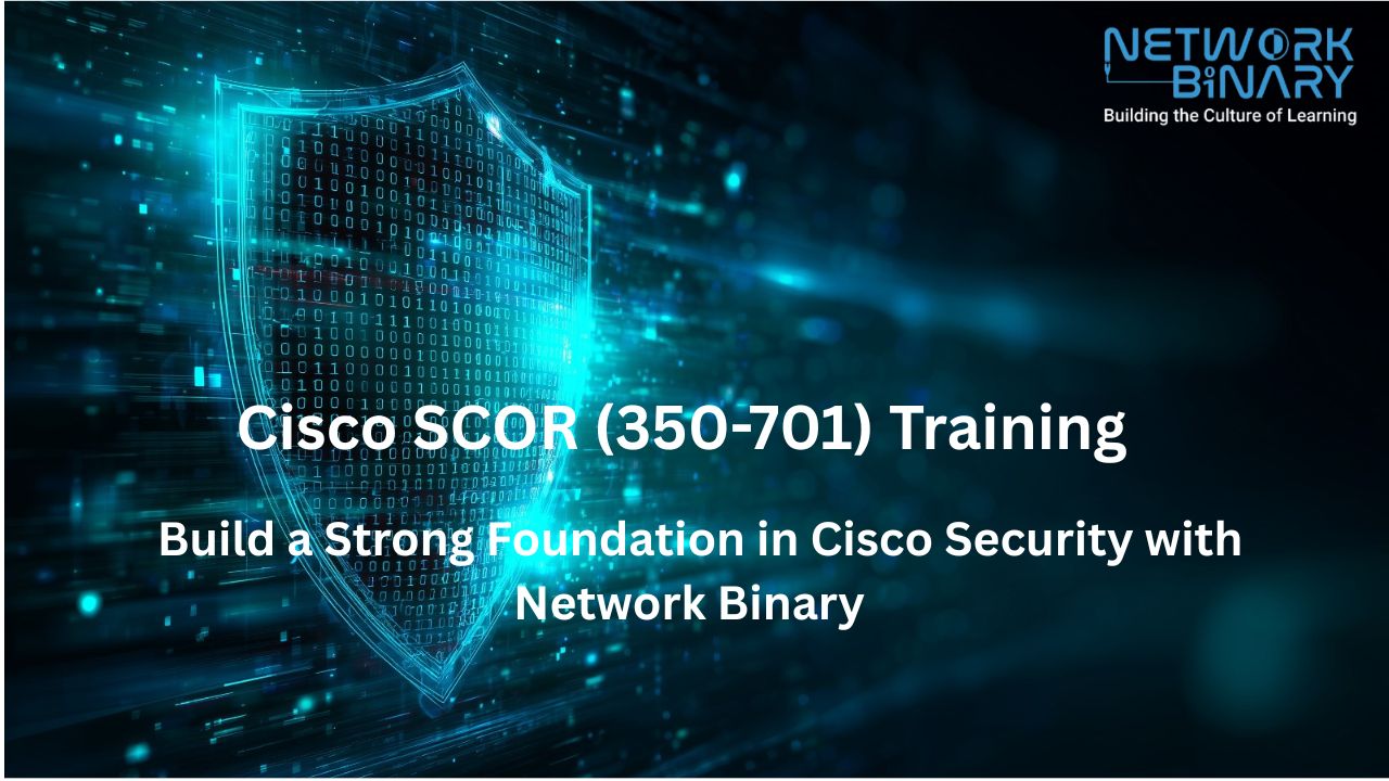 Cisco SCOR (350-701) Training